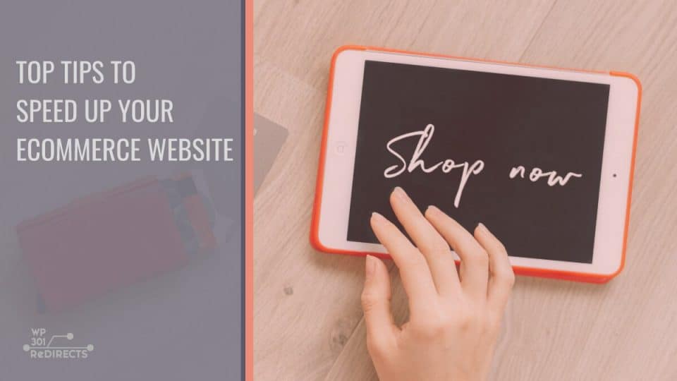 Top Tips to Speed Up Your Ecommerce website