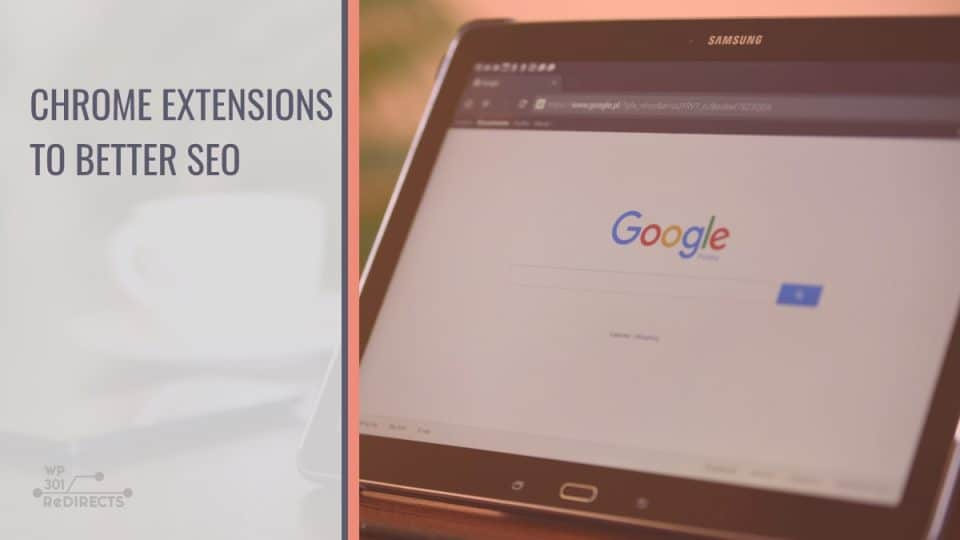Chrome Extensions To Better Yor SEO Efforts