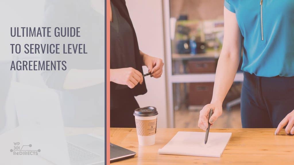 The Ultimate Guide To Service Level Agreements Slas Wp 301 Redirects 4037