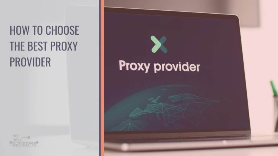 How To Choose The Best Proxy Provider
