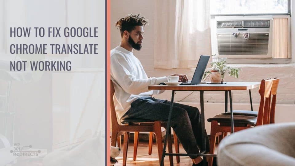 How to Fix Google Chrome Translate Not Working