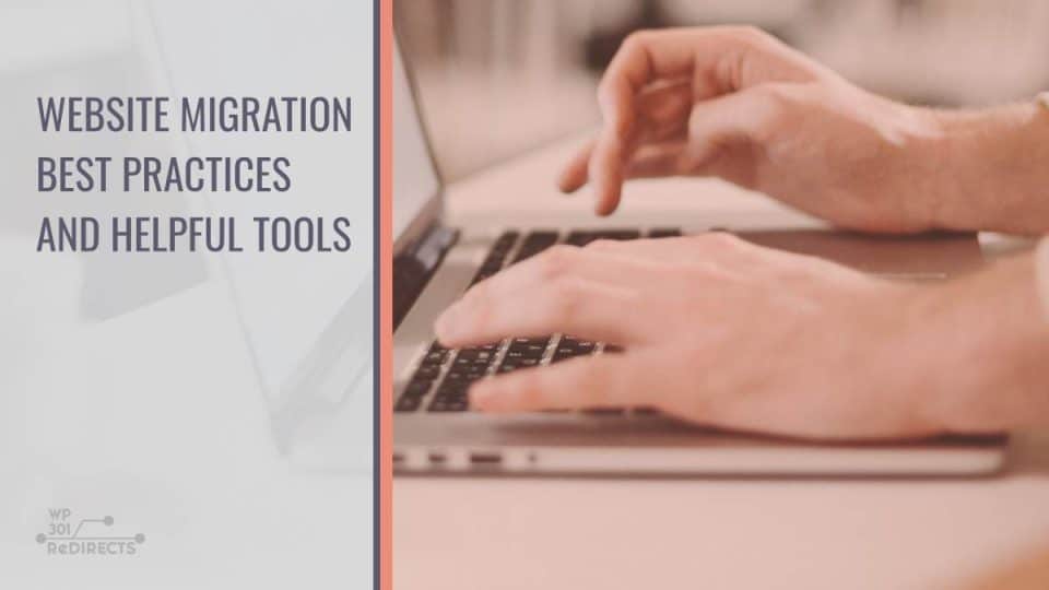 website migration best practices and helpful tools