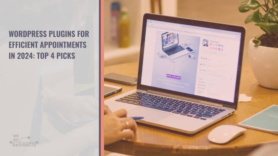 WordPress Plugins for Efficient Appointments in 2024: Top 4 Picks