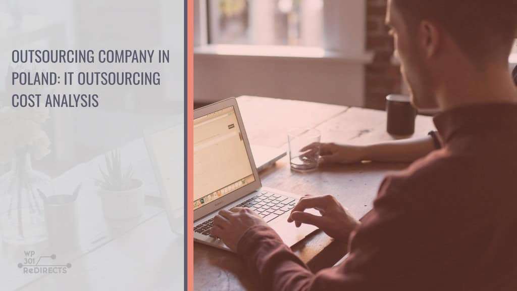 Outsourcing Company in Poland: IT Outsourcing Cost Analysis