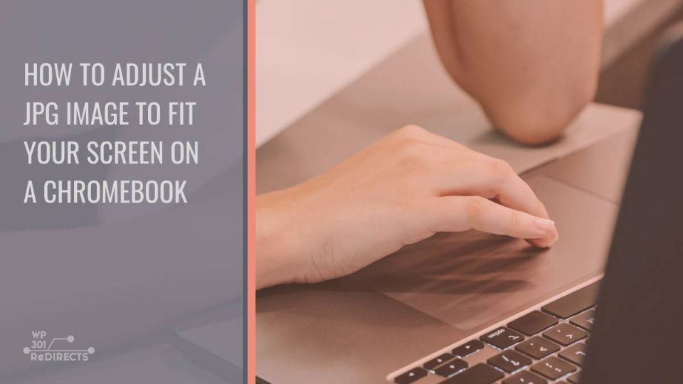 how-to-adjust-a-jpg-image-to-fit-your-screen-on-a-chromebook