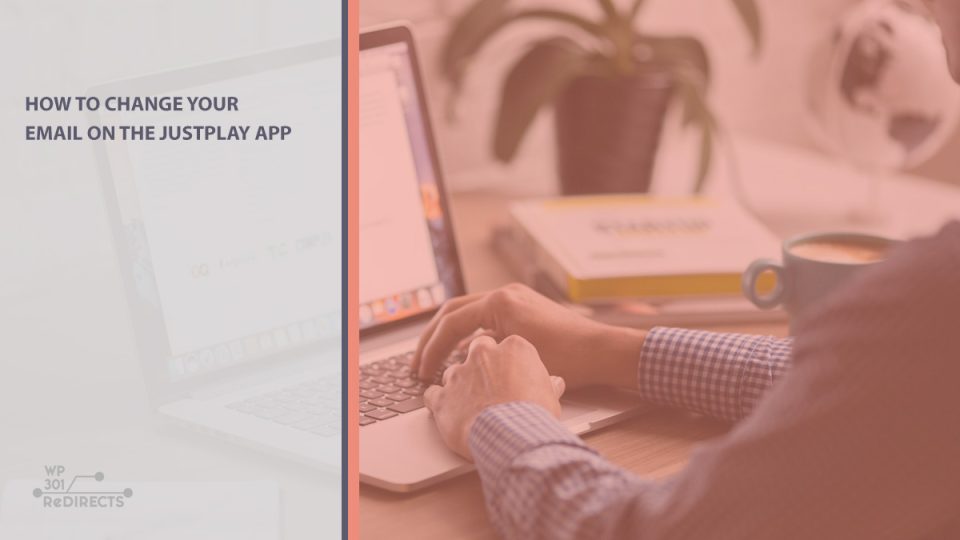 How to Change Your Email on the JustPlay App