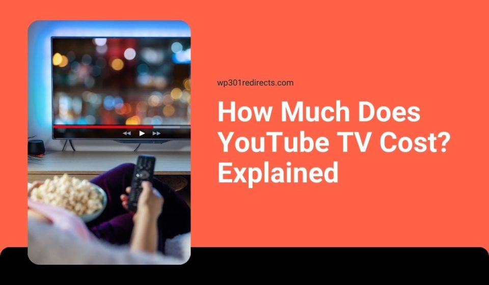 How Much Does YouTube TV Cost? Explained