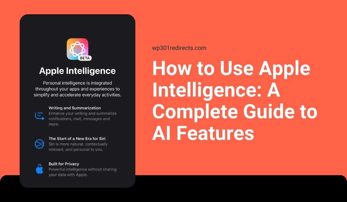 How to Use Apple Intelligence: A Complete Guide to AI Features