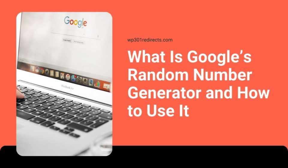 What Is Google’s Random Number Generator and How to Use It