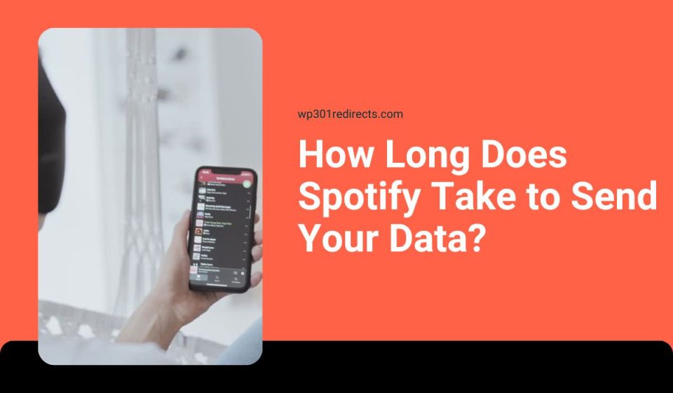 How Long Does Spotify Take to Send Your Data?