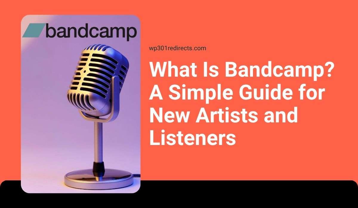 wp301redirects.com What Is Bandcamp? A Simple Guide for New Artists and Listeners