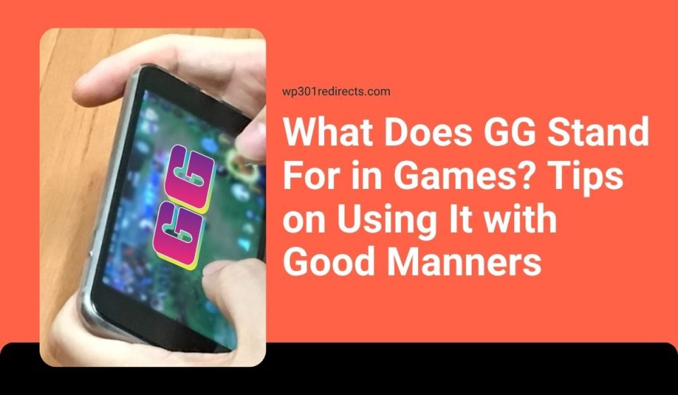 What Does GG Stand For in Games? Tips on Using It with Good Manners