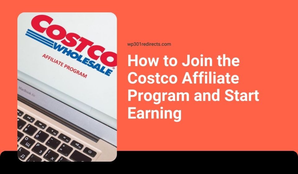 How to Join the Costco Affiliate Program and Start Earning