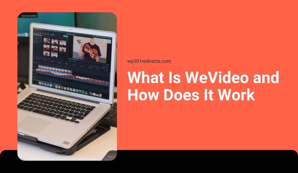 What Is WeVideo and How Does It Work