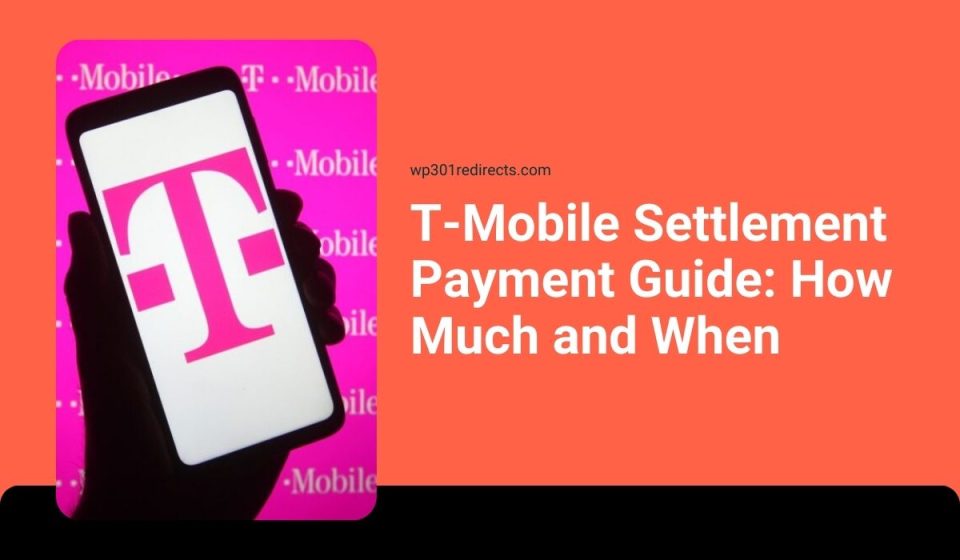 T-Mobile Settlement Payment Guide: How Much and When