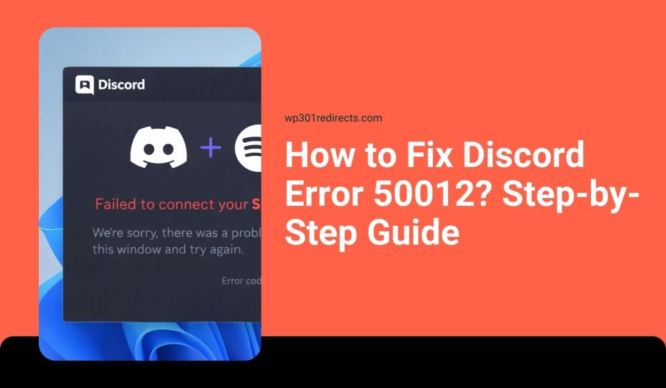 How to Fix Discord Error 50012? Step-by-Step Guide