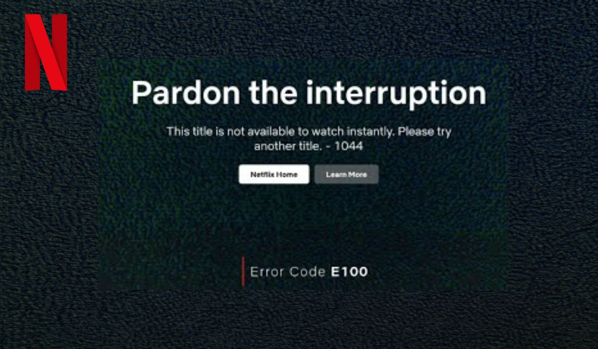 What Is Netflix Error Code E100