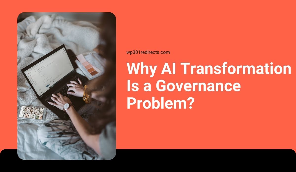 Why AI Transformation Is a Governance Problem?