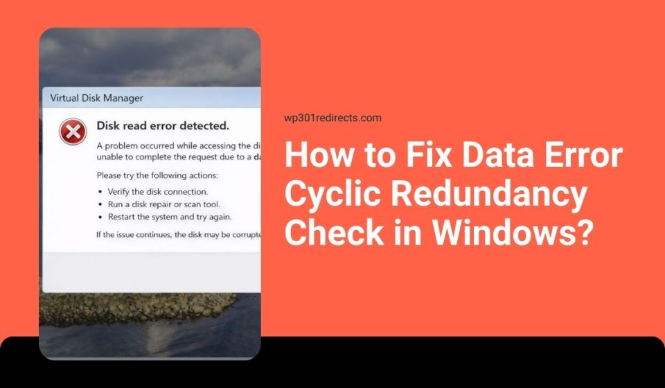How to Fix Data Error Cyclic Redundancy Check in Windows?