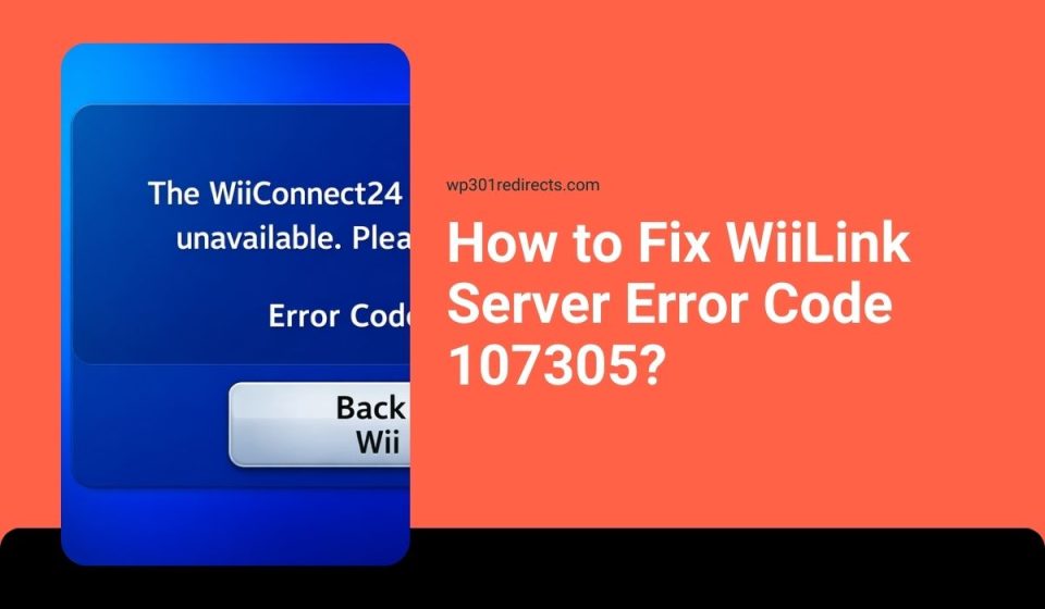 How to Fix WiiLink Server Error Code 107305?