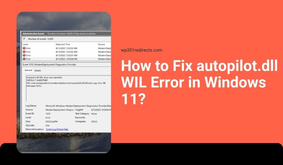 How to Fix autopilot.dll WIL Error in Windows 11?