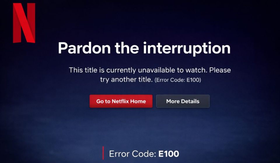 What Is Netflix Error Code E100