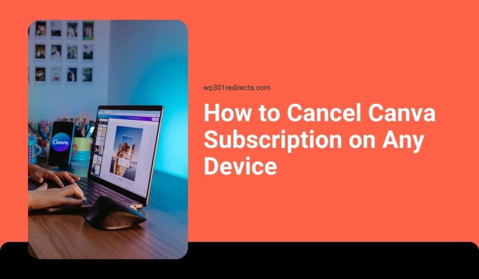 How to Cancel Canva Subscription on Any Device