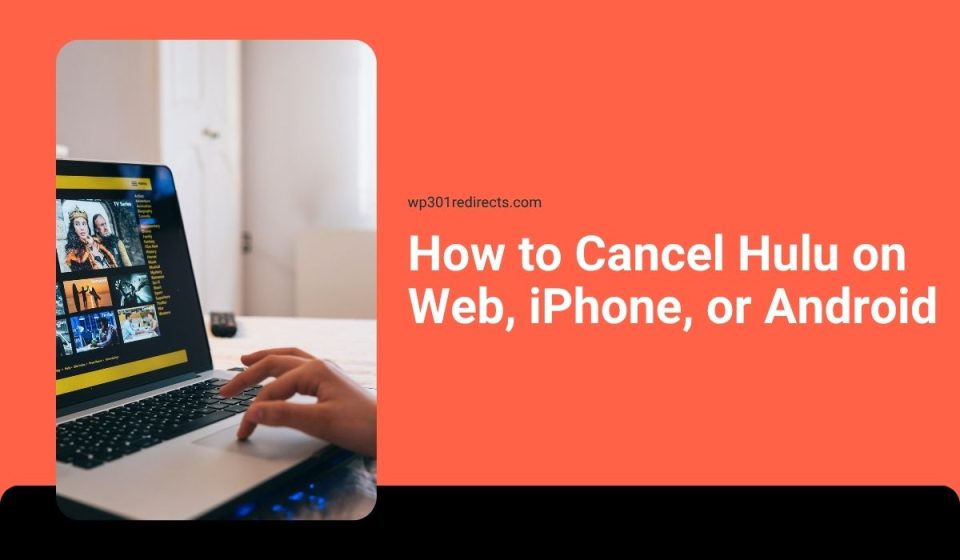 How to Cancel Hulu on Web, iPhone, or Android