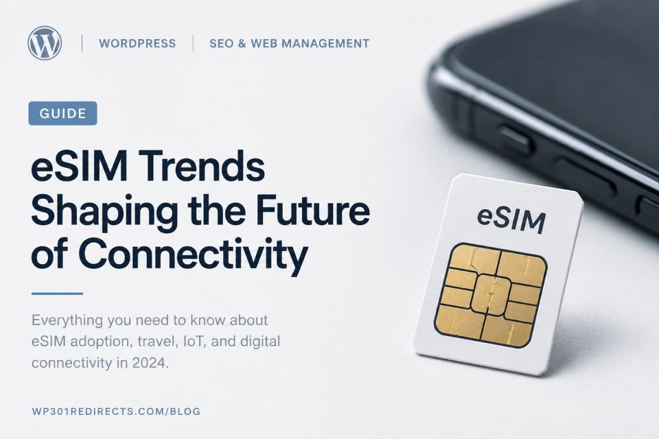 How eSIM Is Turning Mobile Connectivity Into a Fully Digital User Experience