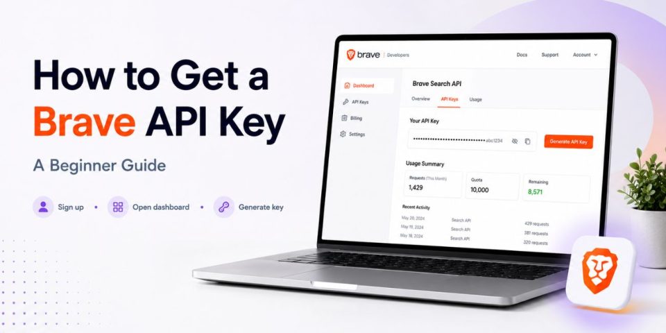 How to Get a Brave API Key: A Beginner Guide